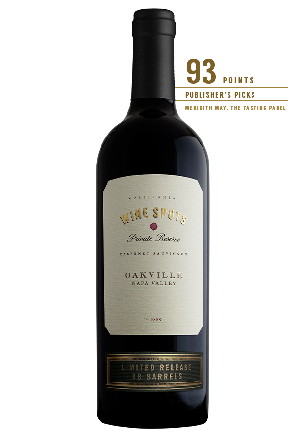 Wine Spots Private Reserve Oakville Cabernet Sauvignon