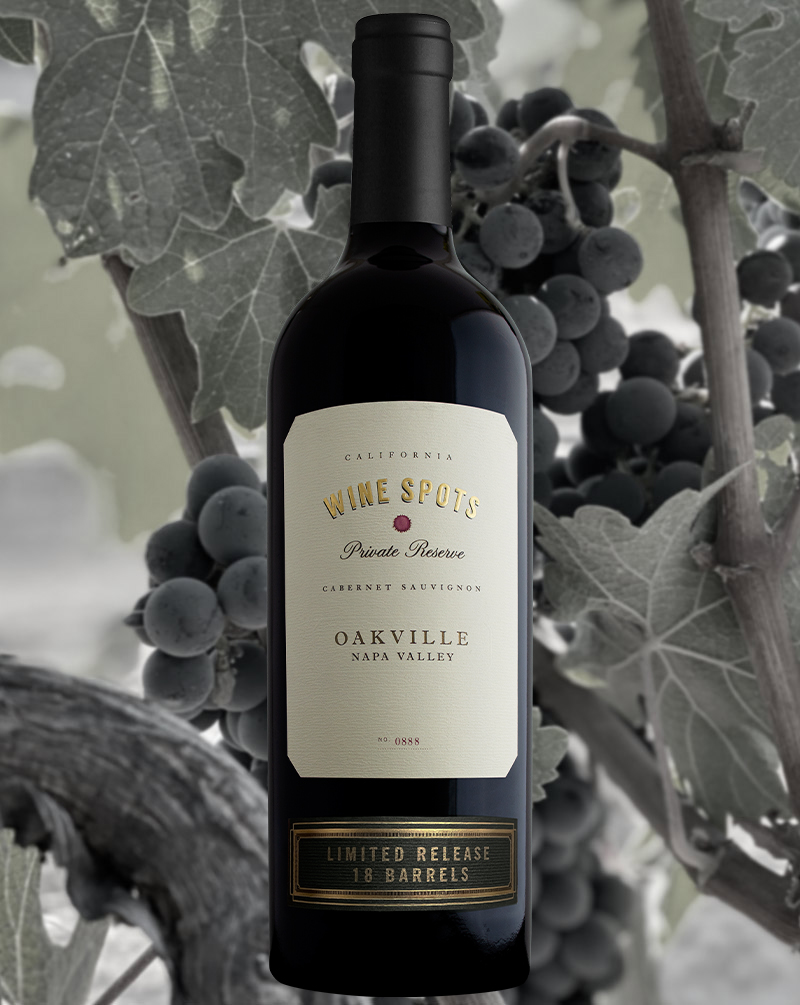 Wine Spots Private Reserve Oakville Cabernet Sauvignon